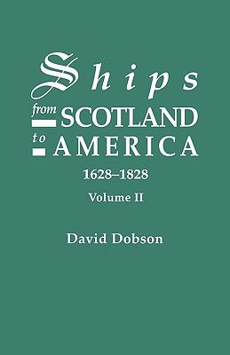 Ships from Scotland to America, 1628-1828. Vol. 2