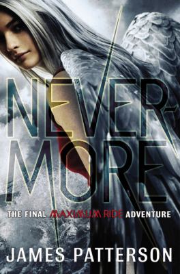 Nevermore : the final Maximum Ride adventure