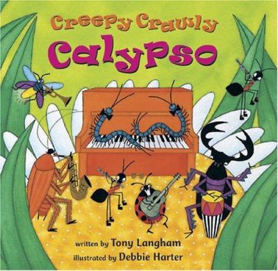 Creepy crawly calypso