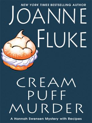 Cream puff murder : a Hannah Swensen mystery with recipes