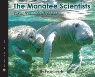 The manatee scientists : saving vulnerable species