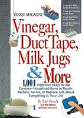 Vinegar, duct tape, milk jugs & more