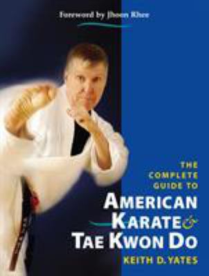 The complete guide to American karate & tae kwon do