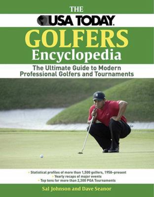 The USA today golfers encyclopedia : the ultimate guide to modern professional golfers and tournaments