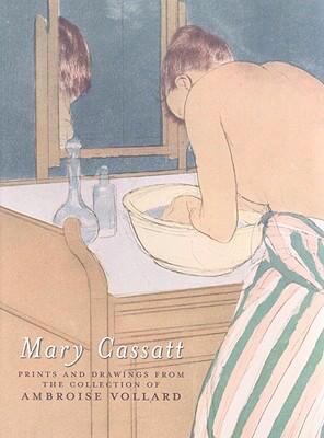 Mary Cassatt : prints and drawings from the collection of Ambroise Vollard