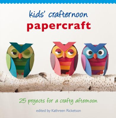 Papercraft : 25 projects for a crafty afternoon