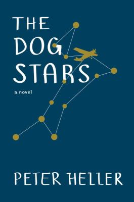 The dog stars : a novel