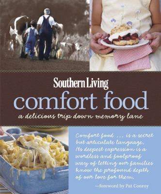 Southern Living comfort food : a delicious trip down memory lane