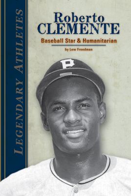 Roberto Clemente : baseball star and humanitarian