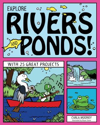 Explore rivers and ponds!