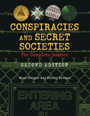 Conspiracies and secret societies : the complete dossier