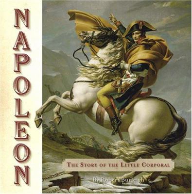 Napoleon : the story of the little corporal