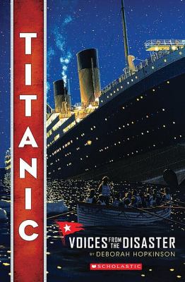 Titanic : voices from the disaster