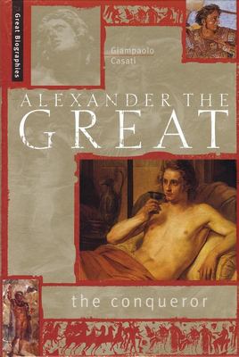 Alexander the Great : the conqueror