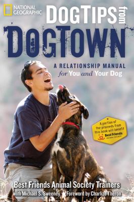 Dog tips from Dogtown : a relationship manual for you and your dog