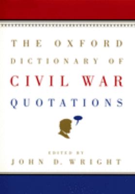 The Oxford dictionary of Civil War quotations