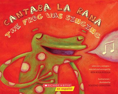 The frog was singing = Cantaba la rana