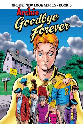 Archie : goodbye forever / story by Melanie J. Morgan ; artwork by Norm Breyfogle ; lettering by John Workman ; coloring by Stephanie Vozzo.