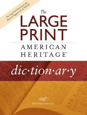 The large print American Heritage dictionary.