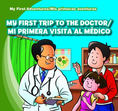 My first trip to the doctor = Mi primera visita al doctor