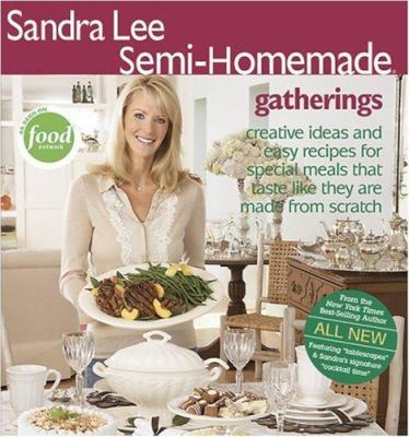 Sandra Lee semi-homemade gatherings.