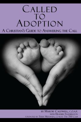 Called to adoption : a Christian's guide to answering the call