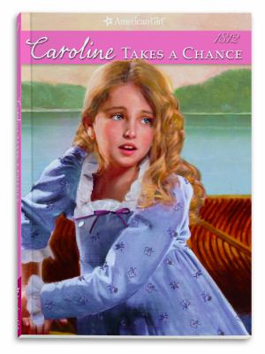 Caroline takes a chance, 1812