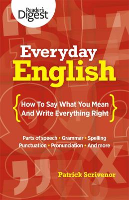 Everyday English : how to say what you mean and write everything right