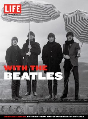 With the Beatles : [inside Beatlemania