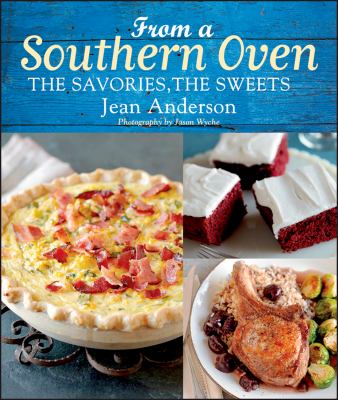 From a southern oven : the savories, the sweets