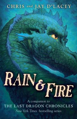 Rain & fire : a companion to The last dragon chronicles