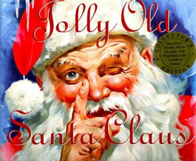 Jolly Old Santa Claus : collectors edition featuring the original story