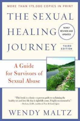 The sexual healing journey : a guide for survivors of sexual abuse