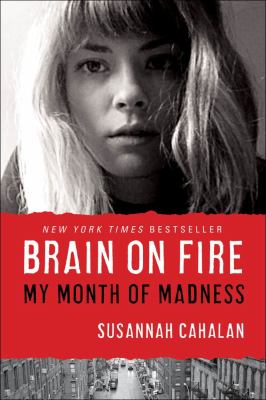 Brain on fire : my month of madness