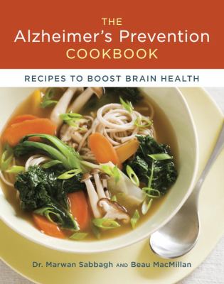 The Alzheimer's prevention cookbook : recipes to boost brain health