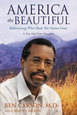 America the beautiful : rediscovering what made this nation great