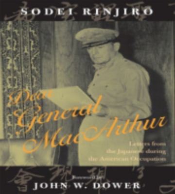 Dear General MacArthur : letters from the Japanese during the American occupation