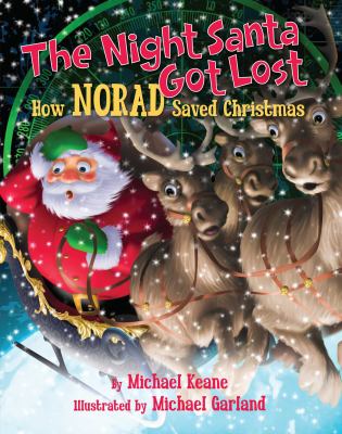 The night Santa got lost : how NORAD saved Christmas