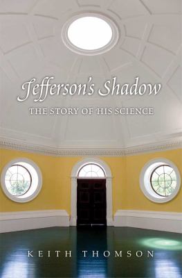 Jefferson's shadow : the story of his science