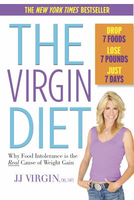 The Virgin diet : drop 7 foods, lose 7 pounds, just 7 days