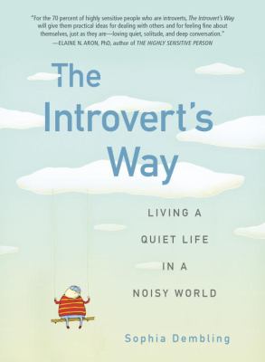 The introvert's way : living a quiet life in a noisy world