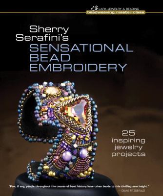 Sherry Serafini's sensational bead embroidery : 25 inspiring jewelry projects