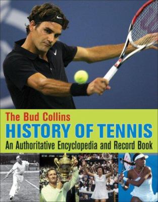 The Bud Collins history of tennis : an authoritative encyclopedia and record book