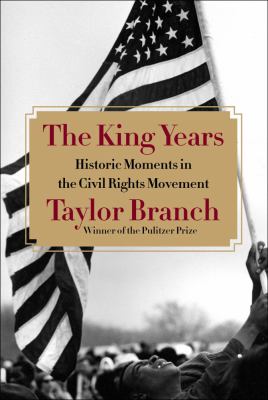 The King years : historic moments in the civil rights movement