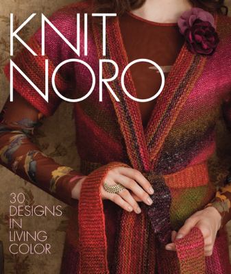 Knit Noro : 30 designs in living color.