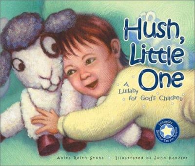 Hush, little one : a lullaby for God's children