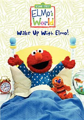 Elmo's world : Wake up with Elmo!