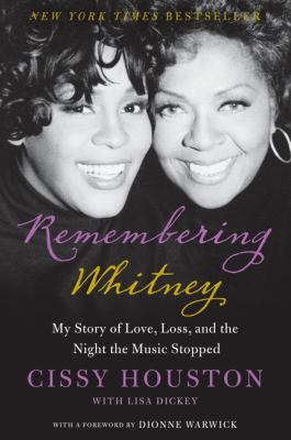 Remembering Whitney : my story of love, loss, and the night the music stopped