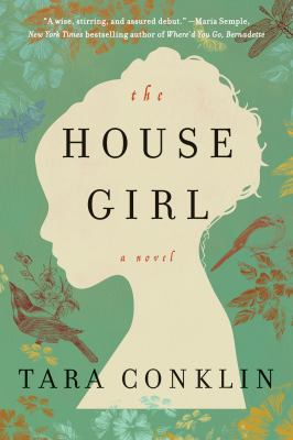 The house girl : a novel