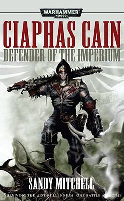 Ciaphas Cain : defender of the Imperium